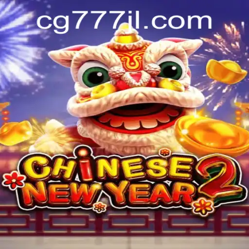 CHINESENEWYEAR2: Discover the Excitement of the Ultimate Celebration Game